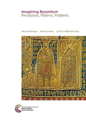 Cover image for Imagining Byzantium: Perceptions, Patterns, Problems