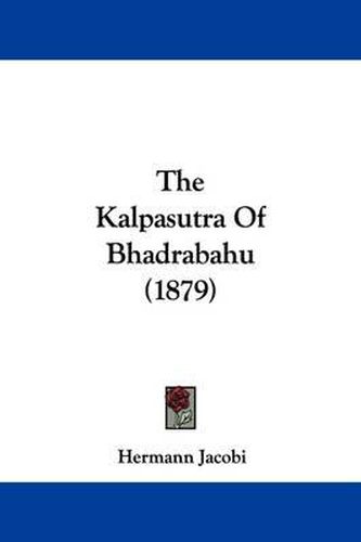 Cover image for The Kalpasutra of Bhadrabahu (1879)