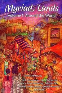Cover image for Myriad Lands: Volume 1: Around the World