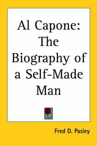 Cover image for Al Capone: The Biography of a Self-Made Man