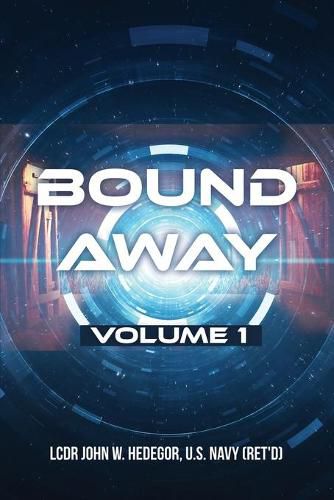 Bound Away: Volume 1