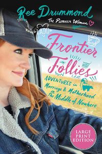 Cover image for Frontier Follies: Adventures in Marriage and Motherhood in the Middle of Nowhere