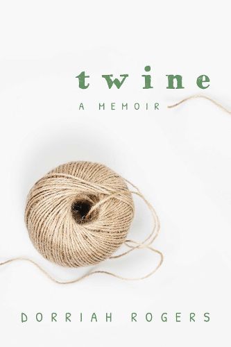 Cover image for Twine: A Memoir