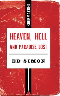 Cover image for Heaven, Hell and Paradise Lost: Bookmarked