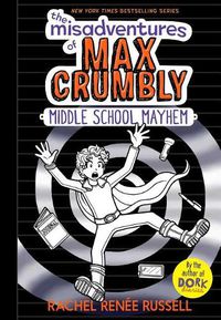 Cover image for The Misadventures of Max Crumbly 2, 2: Middle School Mayhem