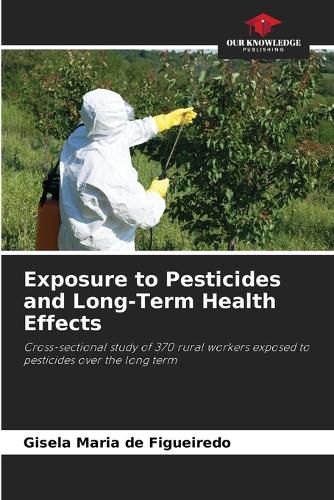 Exposure to Pesticides and Long-Term Health Effects