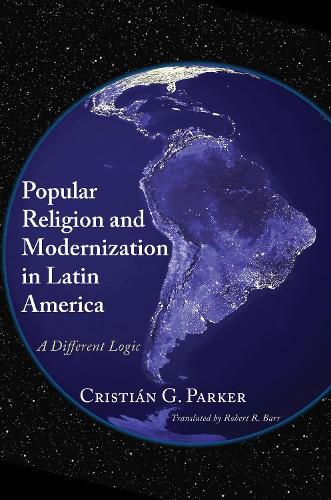 Popular Religion and Modernization in Latin America: A Different Logic