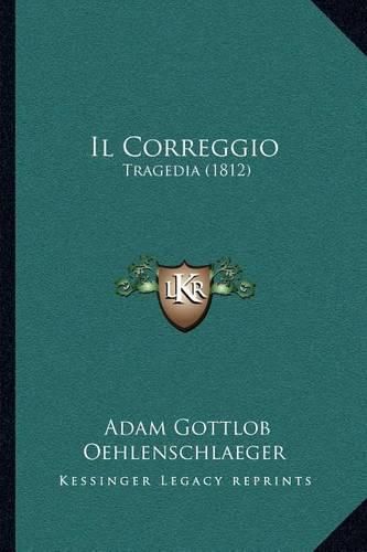 Il Correggio: Tragedia (1812)