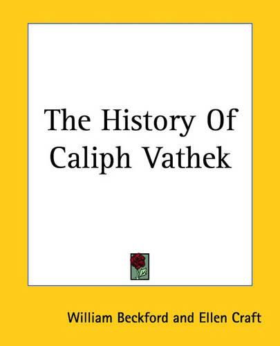 Cover image for The History Of Caliph Vathek