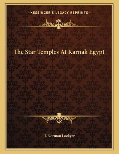 The Star Temples at Karnak Egypt