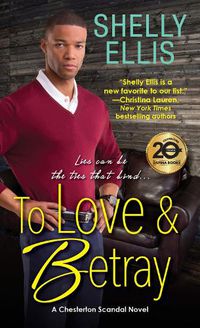 Cover image for To Love & Betray: A Chesterton Scandal Novel #4