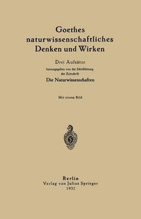 Cover image for Goethes Naturwissenschaftliches Denken Und Wirken: Drei Aufsatze