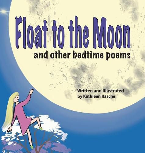 Cover image for Float to the Moon: and other bedtime poems