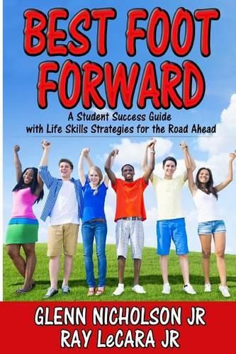 Cover image for Best Foot Forward: A Student Success Guide with Life Skills Strategies for the Road Ahead