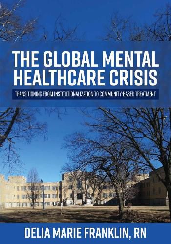 Cover image for The Global Mental Healthcare Crisis