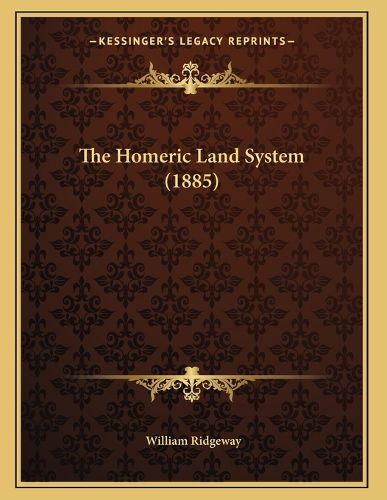 Cover image for The Homeric Land System (1885)