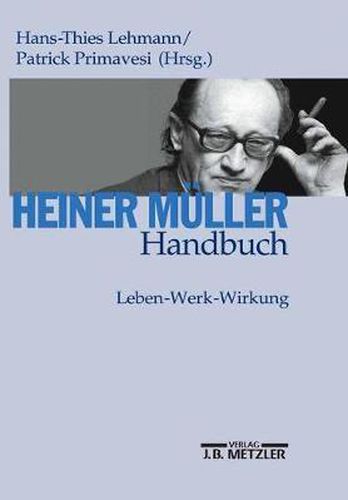 Cover image for Heiner Muller-Handbuch: Leben - Werk - Wirkung