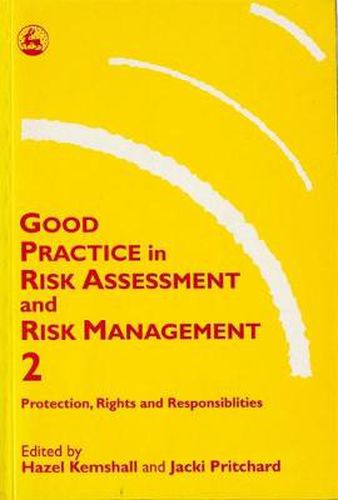 Cover image for Good Practice in Risk Assessment and Risk Management 2: Key Themes for Protection, Rights and Responsibilities