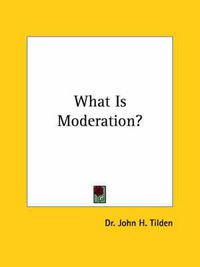 Cover image for What Is Moderation?