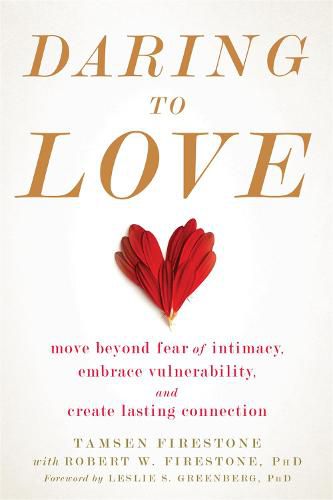 Cover image for Daring to Love: Move Beyond Fear of Intimacy, Embrace Vulnerability, and Create Lasting Connection