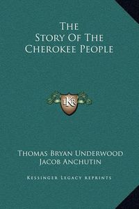 Cover image for The Story of the Cherokee People