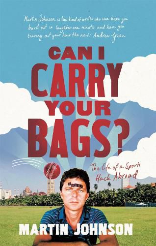 Cover image for Can I Carry Your Bags?: The Life of a Sports Hack Abroad