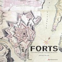 Cover image for Forts: An illustrated history of building for defence