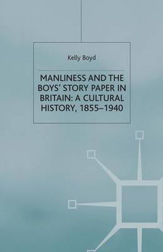 Cover image for Manliness and the Boys' Story Paper in Britain: A Cultural History, 1855-1940