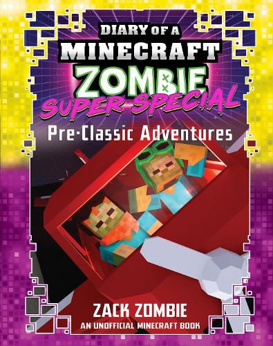 Cover image for Pre-Classic Adventures (Diary Of A Minecraft Zombie: Super Special #9)