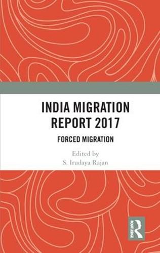 Cover image for India Migration Report 2017: Forced Migration