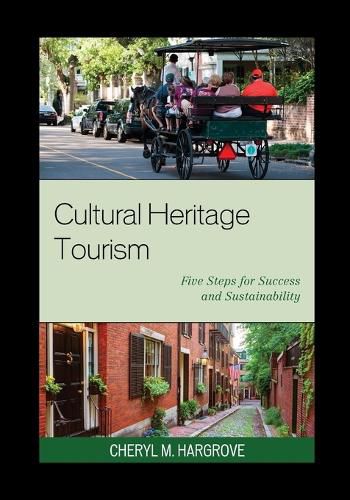 Cover image for Cultural Heritage Tourism: Five Steps for Success and Sustainability