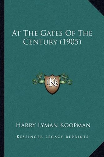 Cover image for At the Gates of the Century (1905)