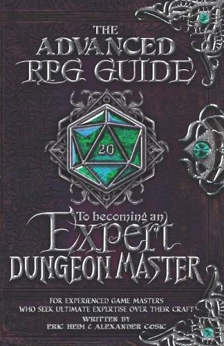 Cover image for The Advanced RPG Guide to Becoming an Expert Dungeon Master