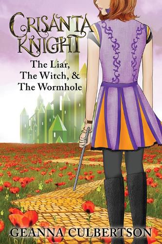 Cover image for Crisanta Knight: The Liar, The Witch, & The Wormhole: The Liar, The Witch, & The Wormhole