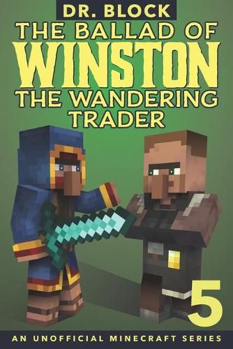Cover image for The Ballad of Winston the Wandering Trader, Book 5: (an unofficial Minecraft series)