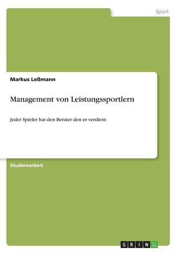 Cover image for Management von Leistungssportlern: Jeder Spieler hat den Berater den er verdient