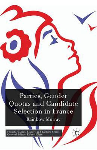 Cover image for Parties, Gender Quotas and Candidate Selection in France