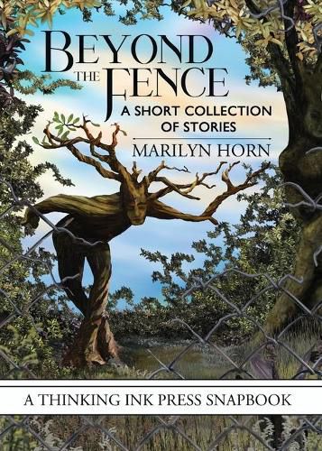 Beyond the Fence: A Short Collection of Stories