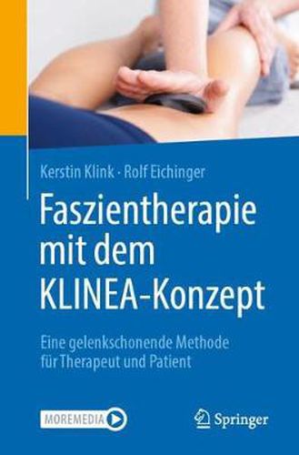 Cover image for Faszientherapie mit dem KLINEA-Konzept: Eine gelenkschonende Methode fur Therapeut und Patient