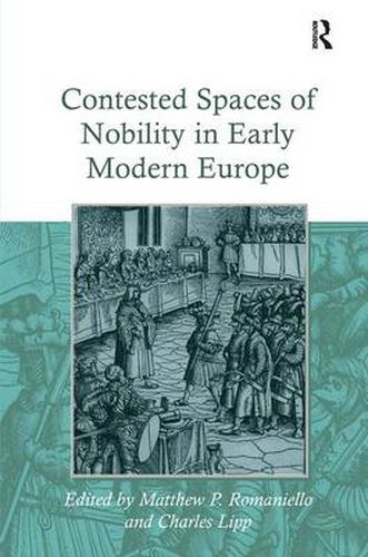 Cover image for Contested Spaces of Nobility in Early Modern Europe