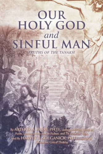 Cover image for Our Holy God And Sinful Man: Truths Of The Tanakh