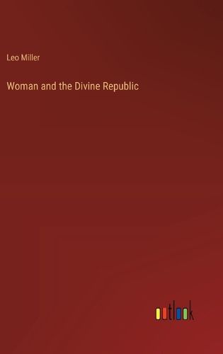 Cover image for Woman and the Divine Republic