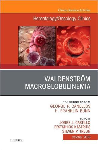 Cover image for Waldenstroem Macroglobulinemia, An Issue of Hematology/Oncology Clinics of North America