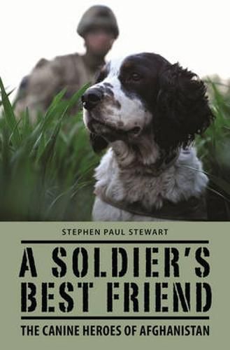 Cover image for A Soldier's Best Friend: The Canine Heroes of Afghanistan