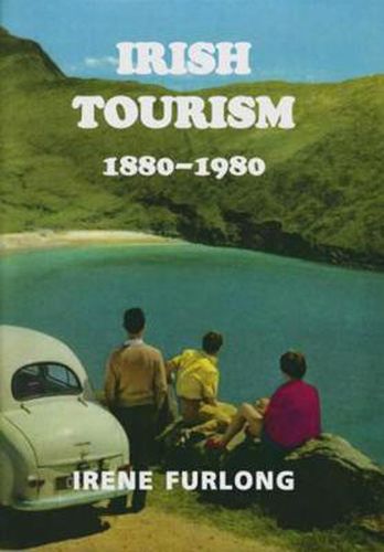 Cover image for Irish Tourism 1880-1980