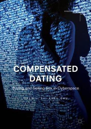 Cover image for Compensated Dating: Buying and Selling Sex in Cyberspace