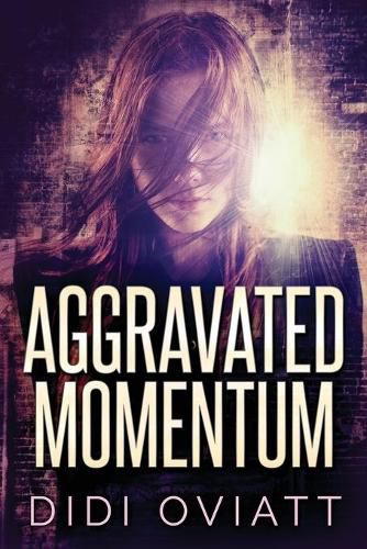 Cover image for Aggravated Momentum: A Riveting Psychological Thriller