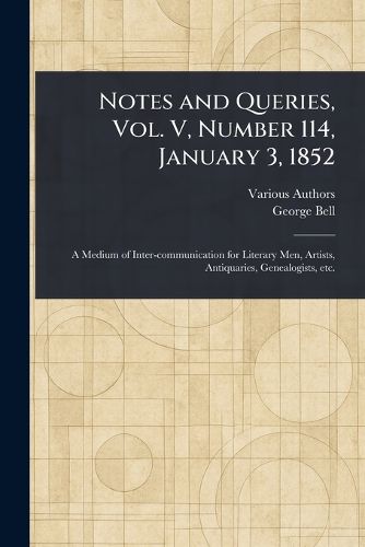 Cover image for Notes and Queries, Vol. V, Number 114, January 3, 1852
