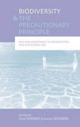 Cover image for Biodiversity and the Precautionary Principle: Risk, Uncertainty and Practice in Conservation and Sustainable Use