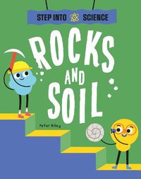 Cover image for Step Into Science: Rocks and Soil